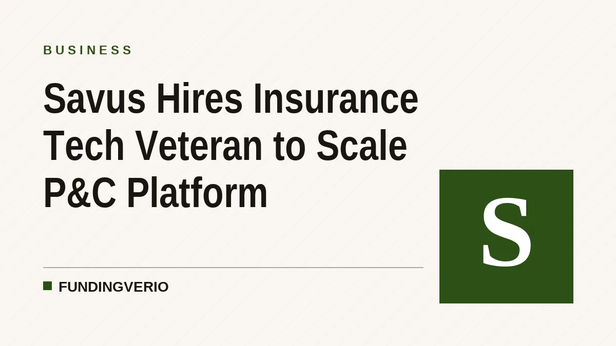 Savus Hires Insurance Tech Veteran to Scale P&C Platform