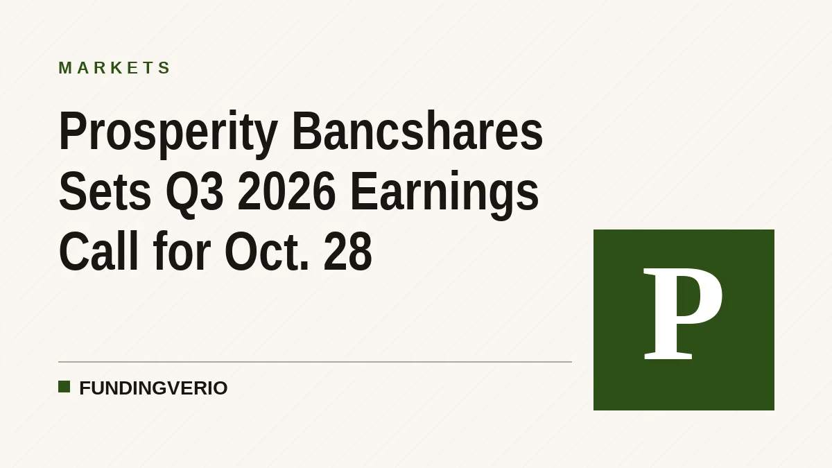 Prosperity Bancshares Sets Q3 2026 Earnings Call for Oct. 28