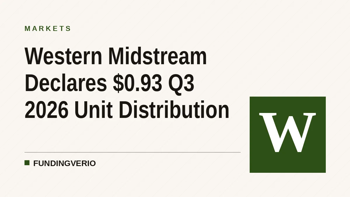 Western Midstream Declares $0.93 Q3 2026 Unit Distribution