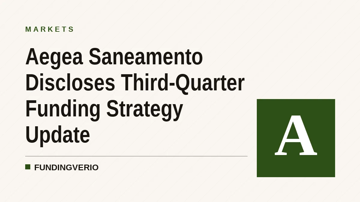 Aegea Saneamento Discloses Third-Quarter Funding Strategy Update