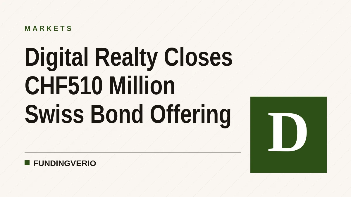 Digital Realty Closes CHF510 Million Swiss Bond Offering