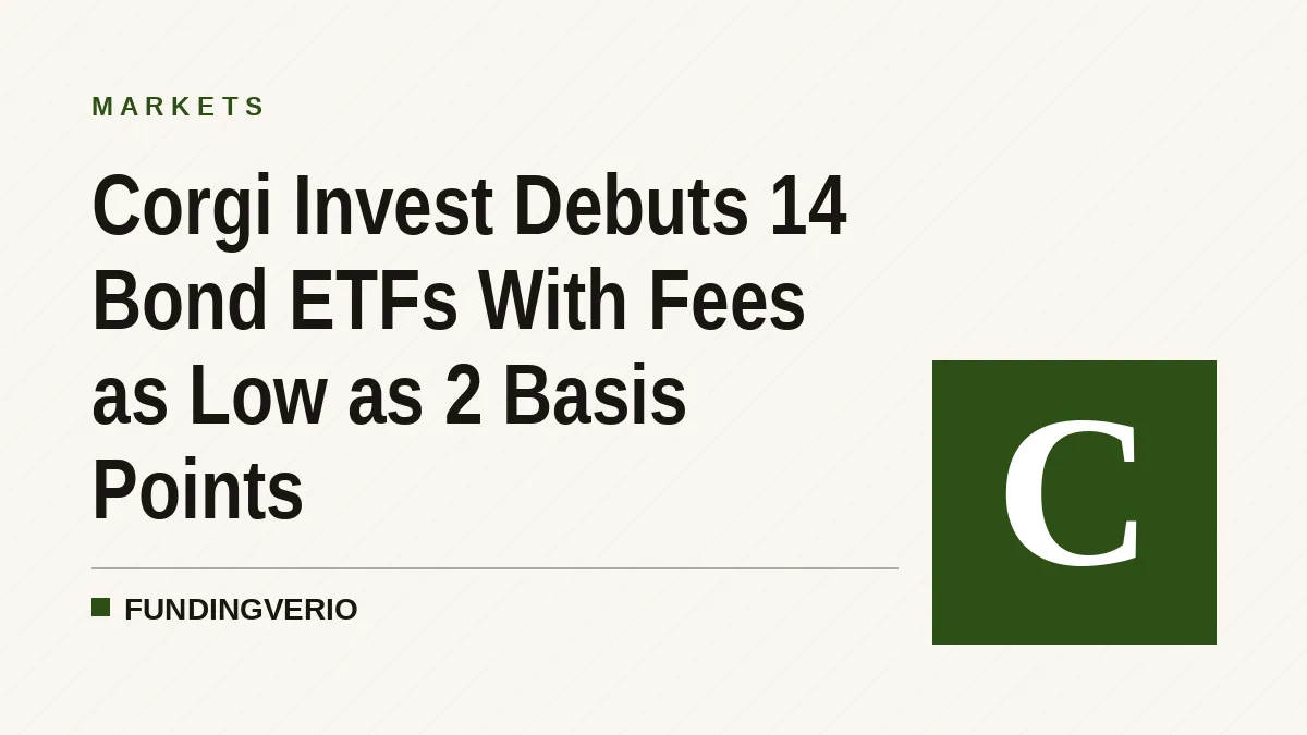 Corgi Invest Debuts 14 Bond ETFs With Fees as Low as 2 Basis Points