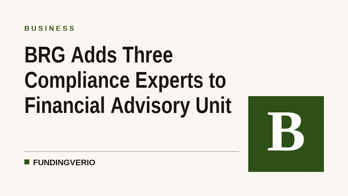 BRG Adds Three Compliance Experts to Financial Advisory Unit