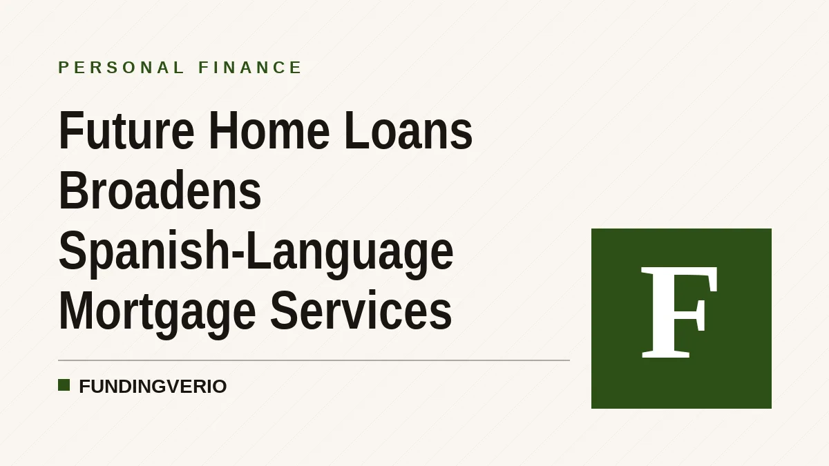 Future Home Loans Broadens Spanish-Language Mortgage Services