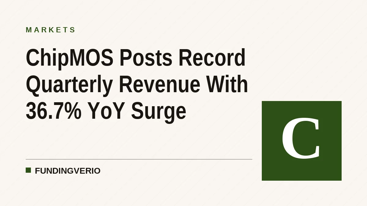 ChipMOS Posts Record Quarterly Revenue With 36.7% YoY Surge