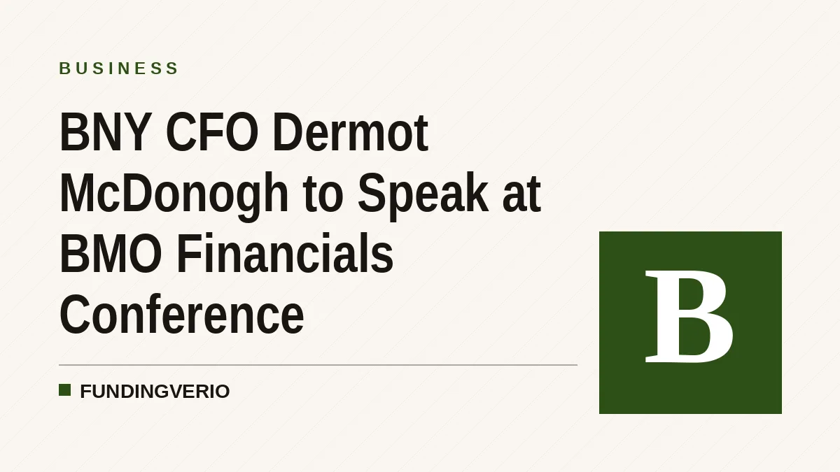 BNY CFO Dermot McDonogh to Speak at BMO Financials Conference
