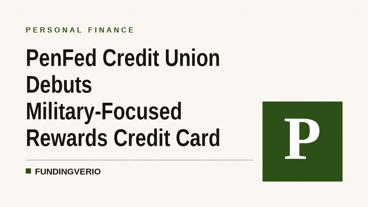 PenFed Credit Union Debuts Military-Focused Rewards Credit Card
