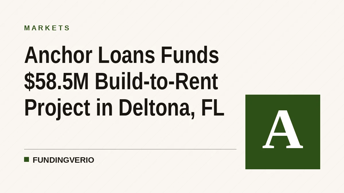 Anchor Loans Funds $58.5M Build-to-Rent Project in Deltona, FL