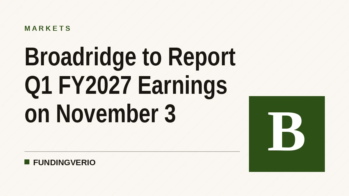Broadridge to Report Q1 FY2027 Earnings on November 3