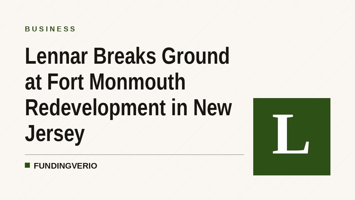 Lennar Breaks Ground at Fort Monmouth Redevelopment in New Jersey