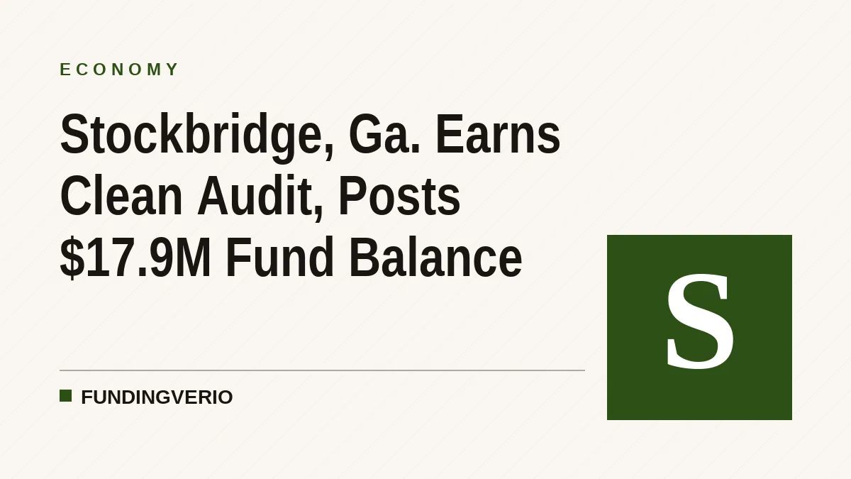 Stockbridge, Ga. Earns Clean Audit, Posts $17.9M Fund Balance