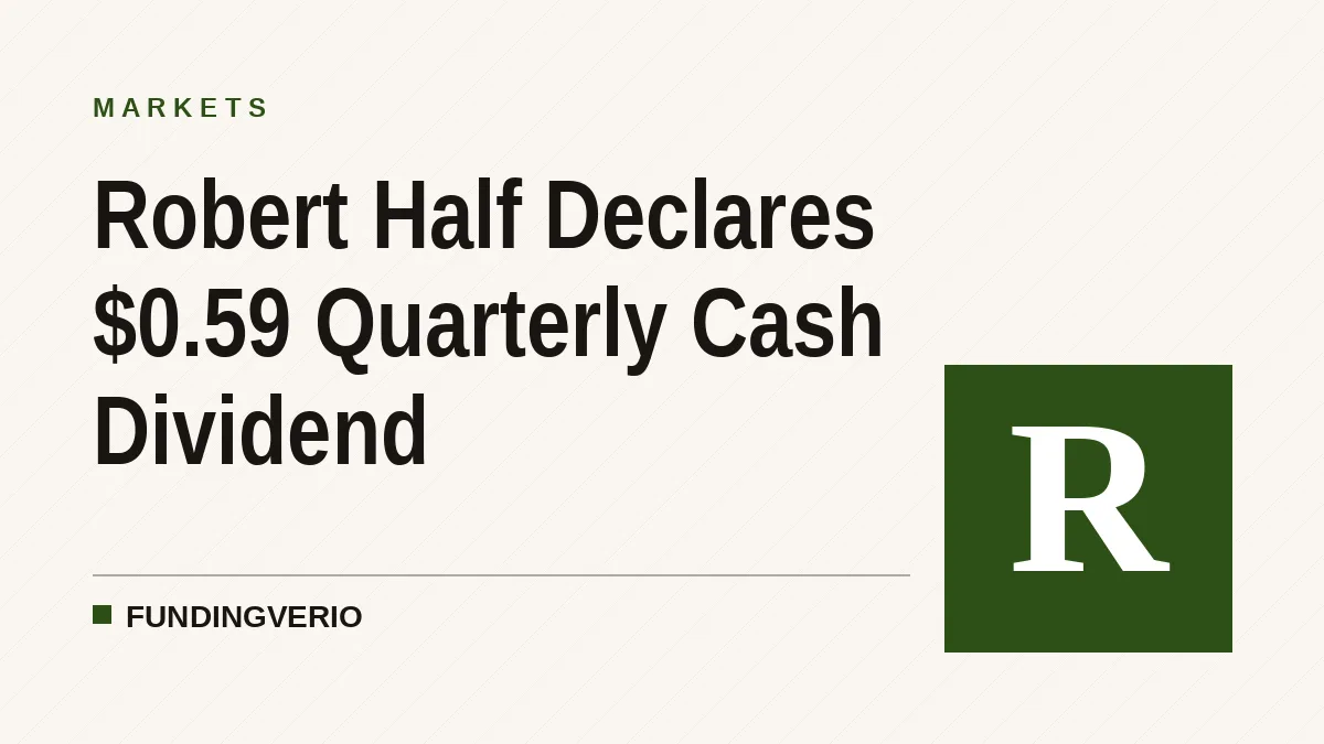 Robert Half Declares $0.59 Quarterly Cash Dividend