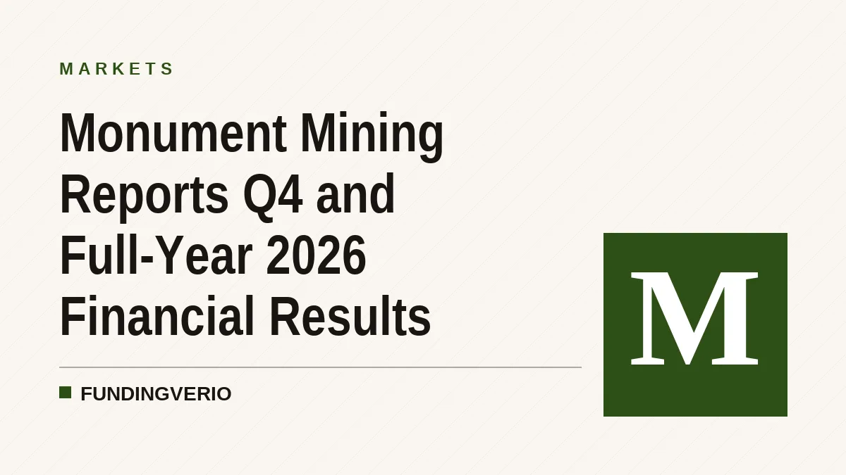 Monument Mining Reports Q4 and Full-Year 2026 Financial Results