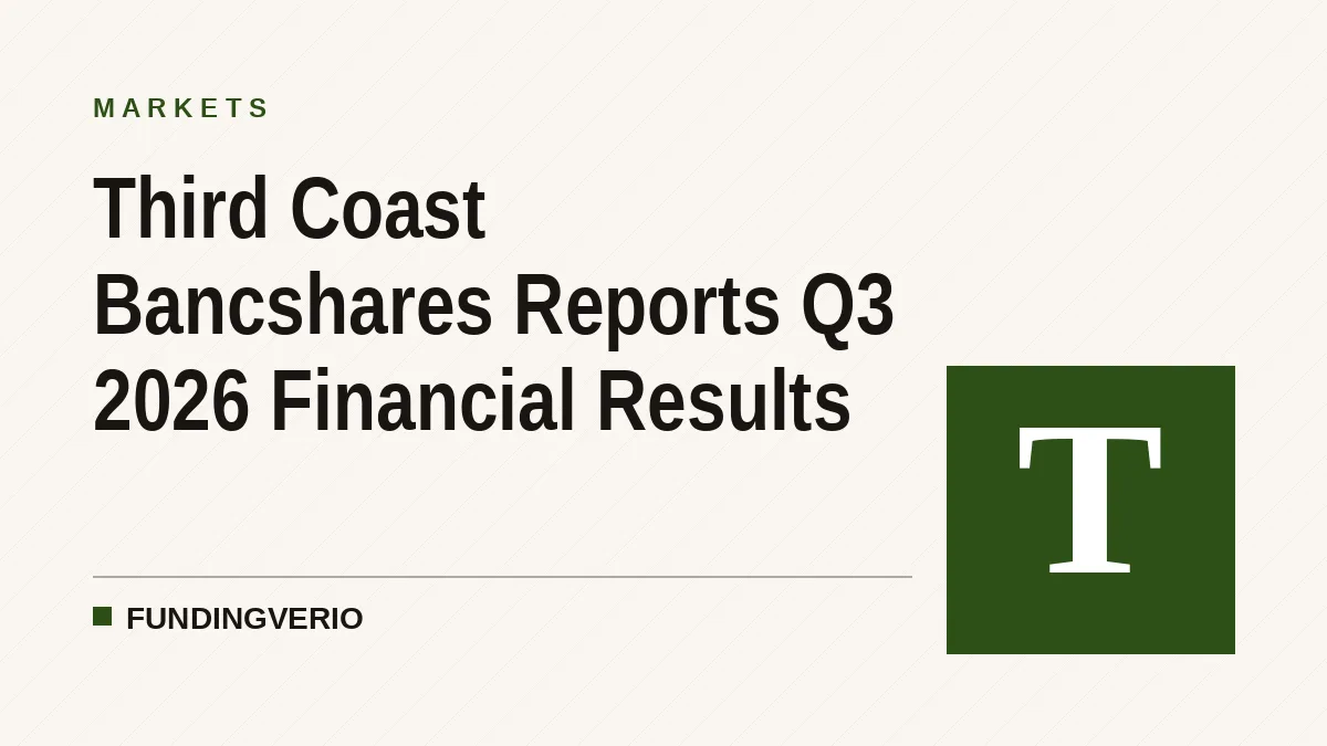 Third Coast Bancshares Reports Q3 2026 Financial Results