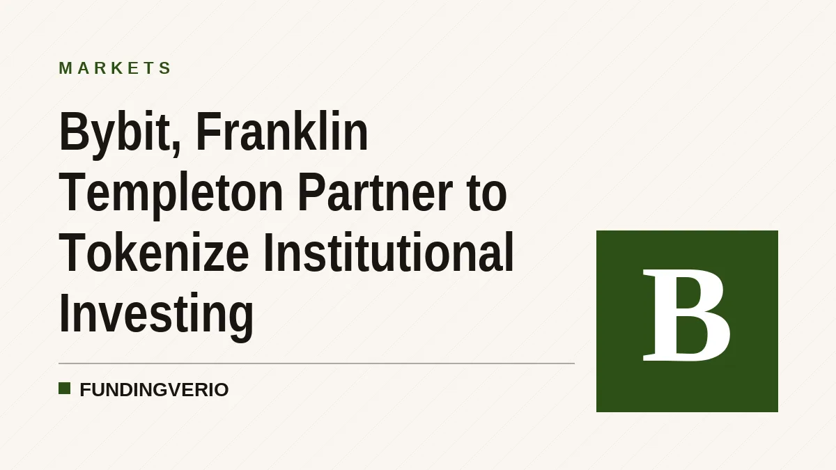 Bybit, Franklin Templeton Partner to Tokenize Institutional Investing