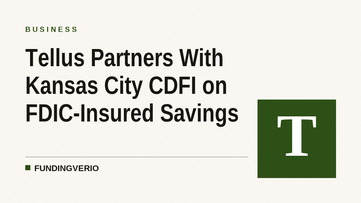 Tellus Partners With Kansas City CDFI on FDIC-Insured Savings