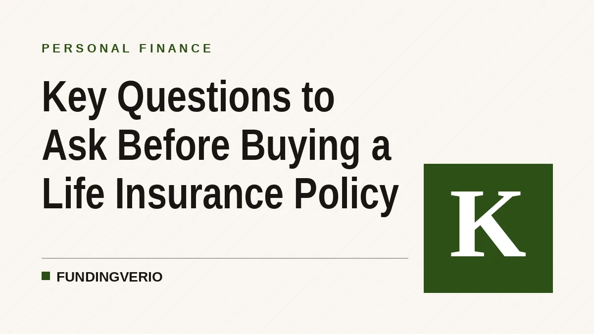 Key Questions to Ask Before Buying a Life Insurance Policy