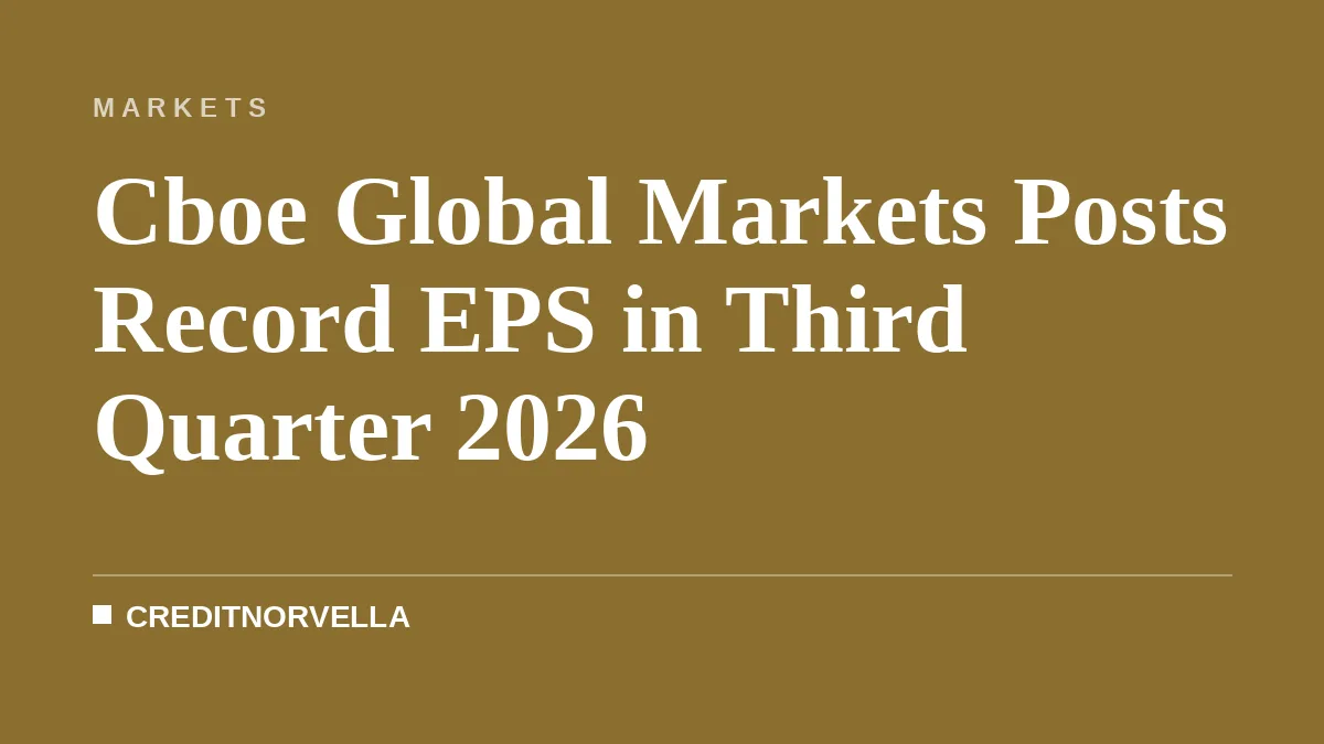 Cboe Global Markets Posts Record EPS in Third Quarter 2026