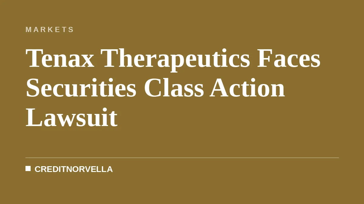 Tenax Therapeutics Faces Securities Class Action Lawsuit