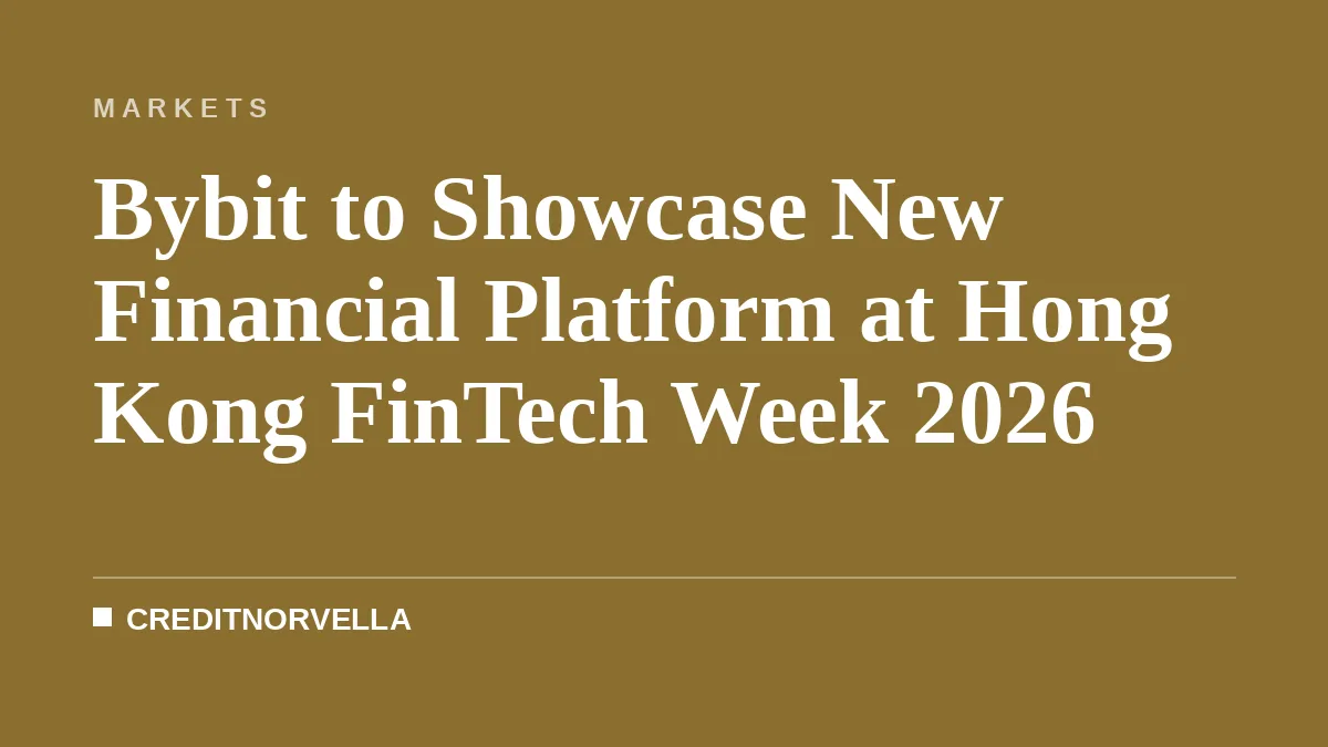 Bybit to Showcase New Financial Platform at Hong Kong FinTech Week 2026