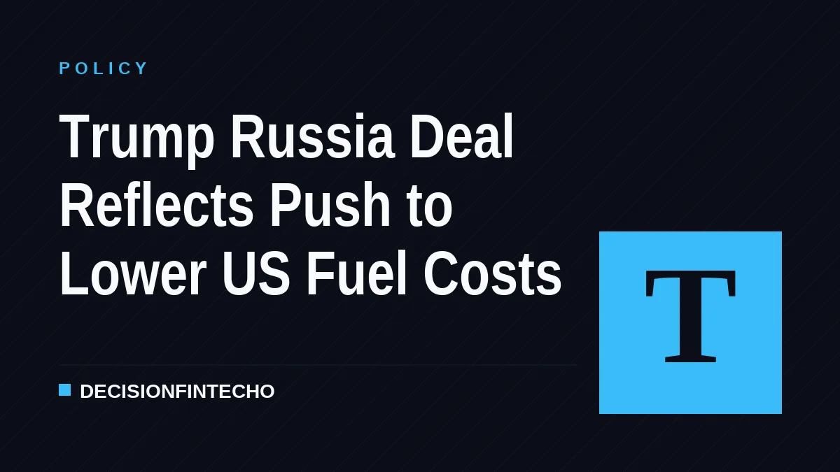 Trump Russia Deal Reflects Push to Lower US Fuel Costs