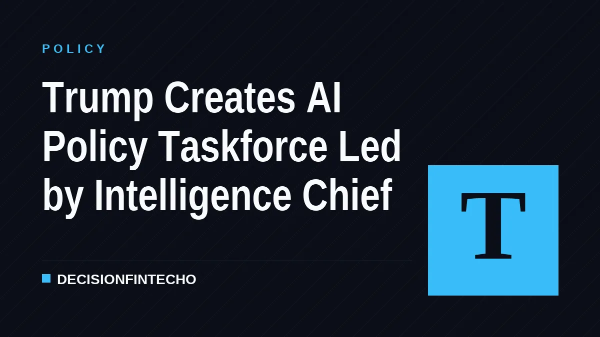 Trump Creates AI Policy Taskforce Led by Intelligence Chief