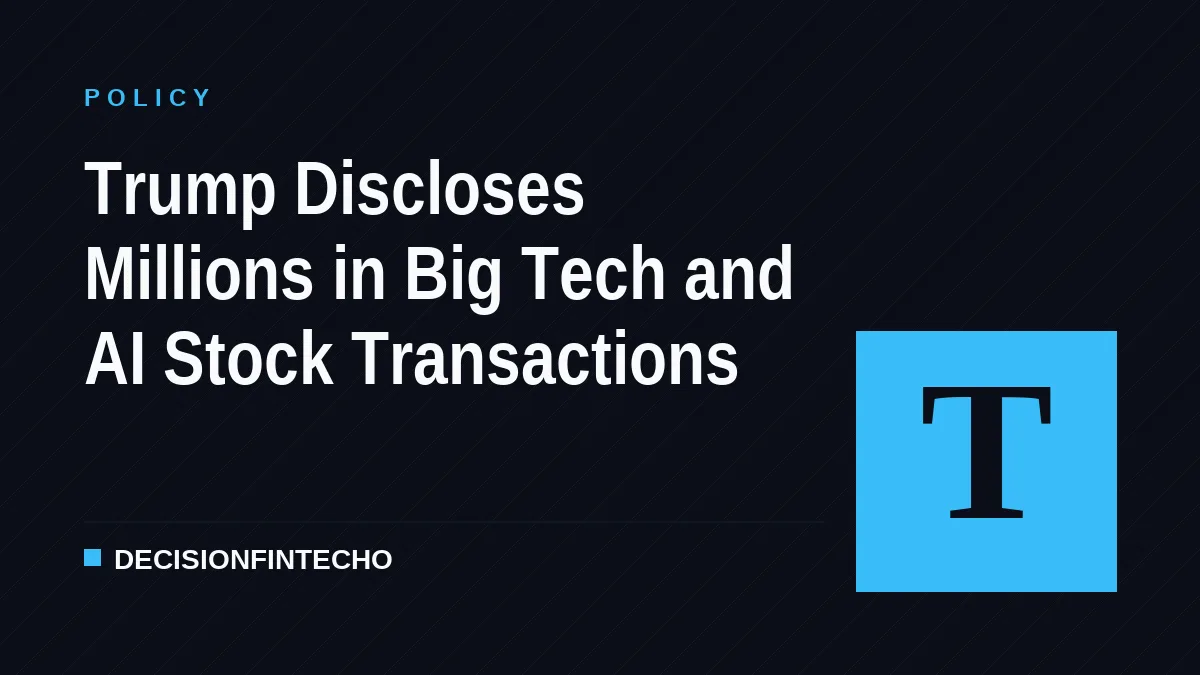 Trump Discloses Millions in Big Tech and AI Stock Transactions
