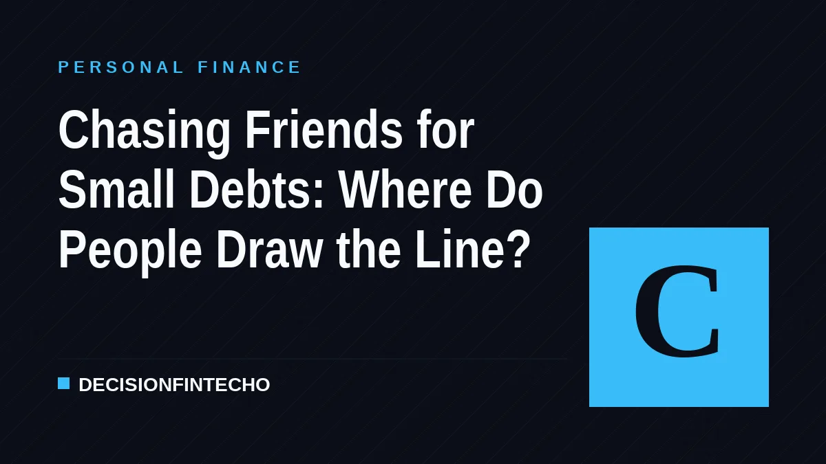 Chasing Friends for Small Debts: Where Do People Draw the Line?