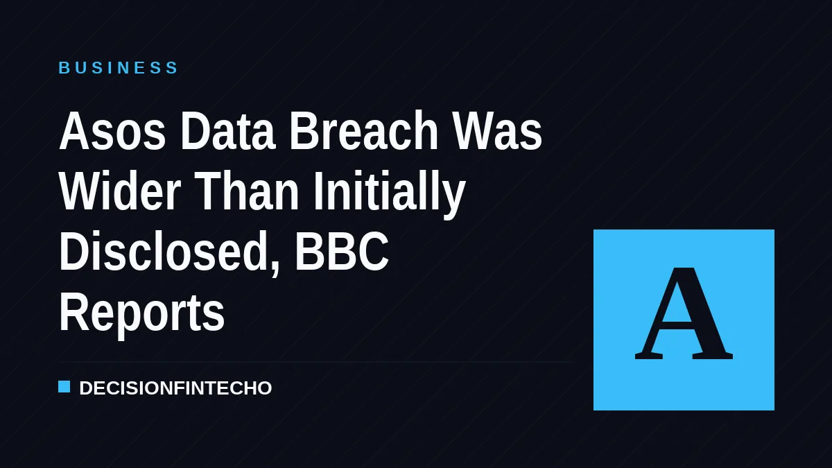 Asos Data Breach Was Wider Than Initially Disclosed, BBC Reports