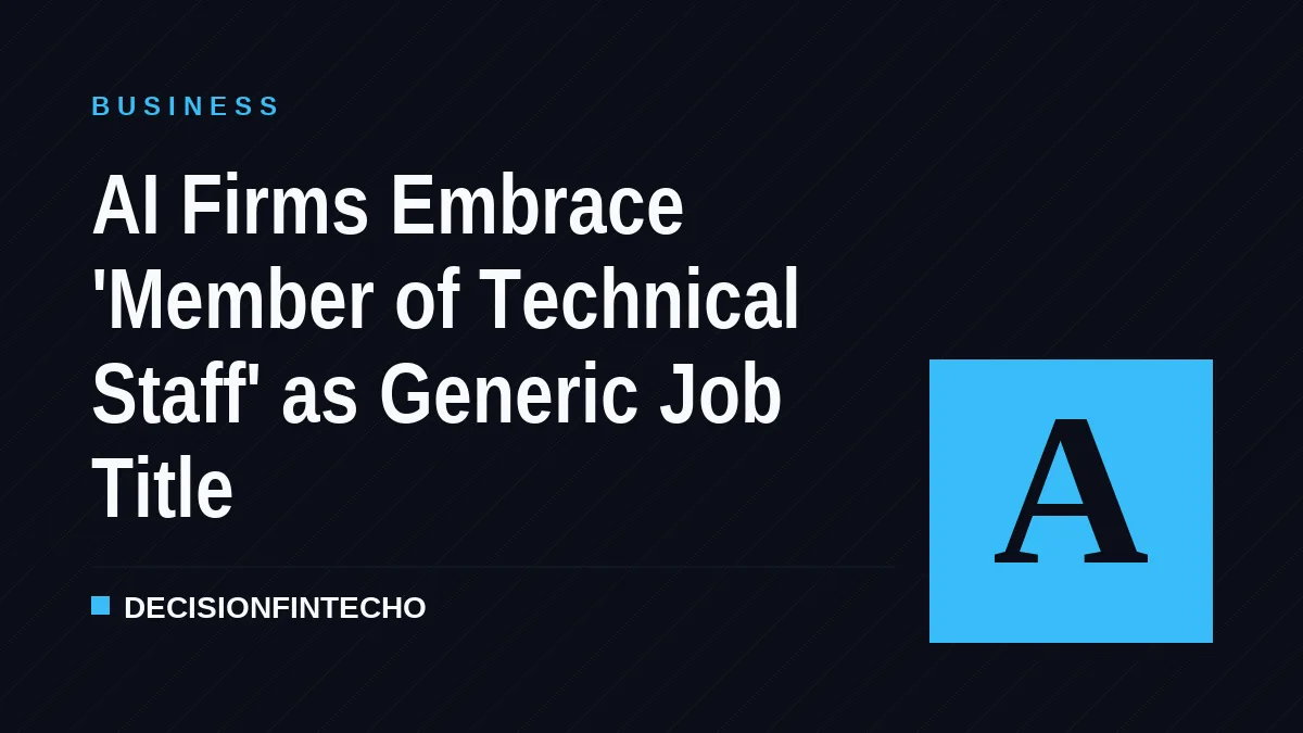 AI Firms Embrace 'Member of Technical Staff' as Generic Job Title
