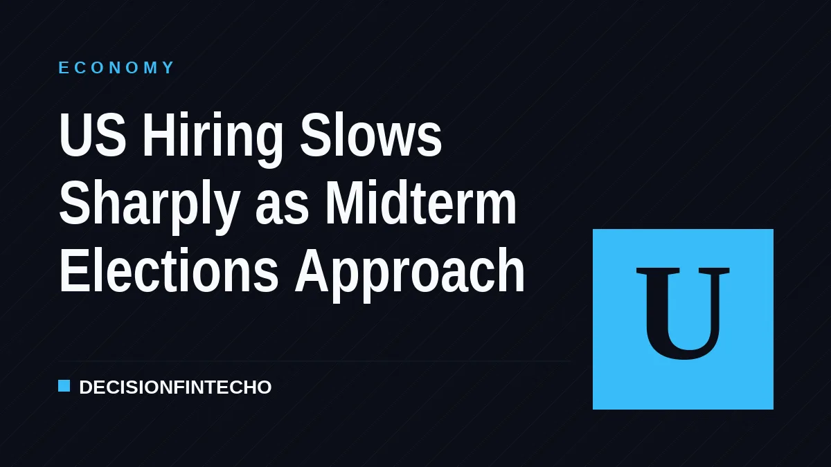 US Hiring Slows Sharply as Midterm Elections Approach
