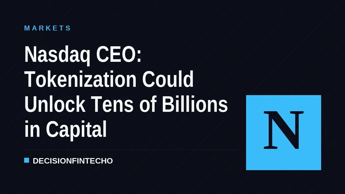 Nasdaq CEO: Tokenization Could Unlock Tens of Billions in Capital