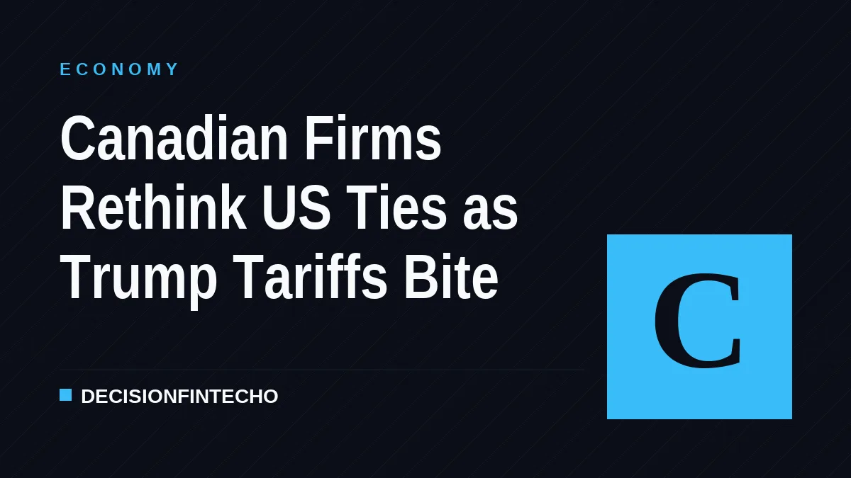 Canadian Firms Rethink US Ties as Trump Tariffs Bite