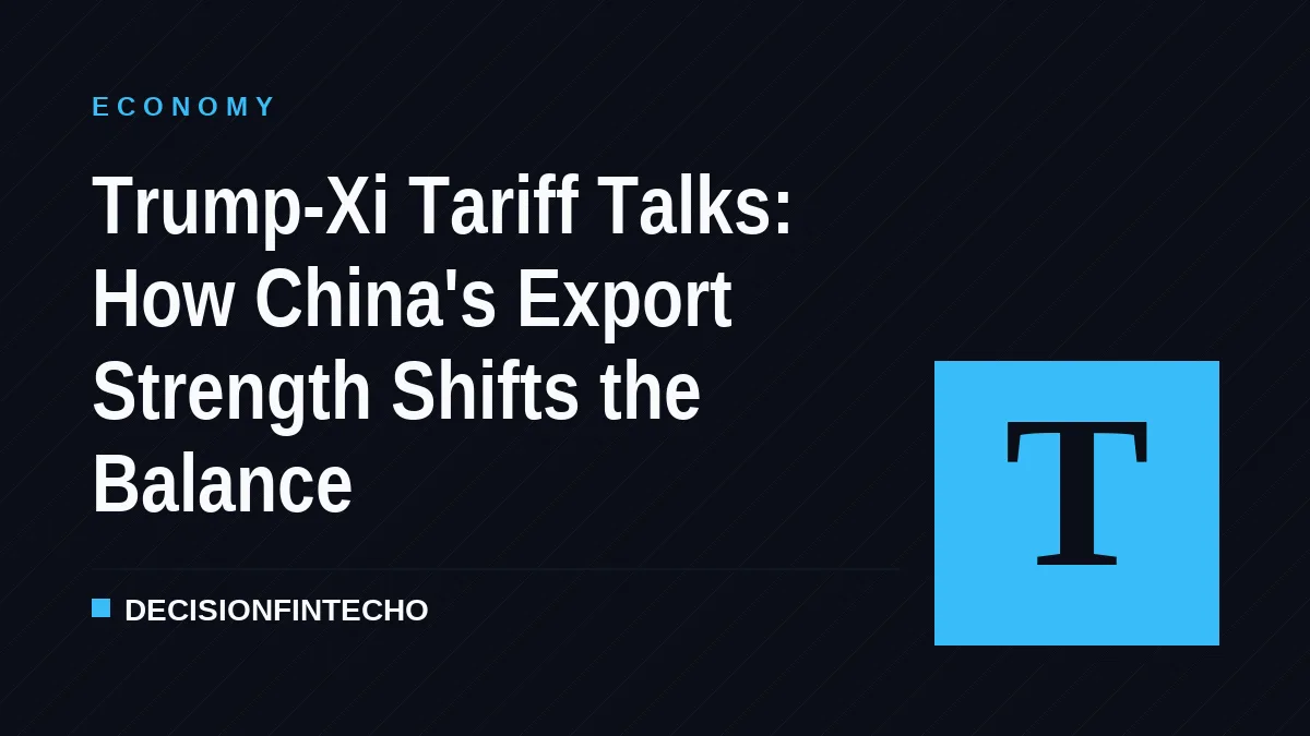 Trump-Xi Tariff Talks: How China's Export Strength Shifts the Balance