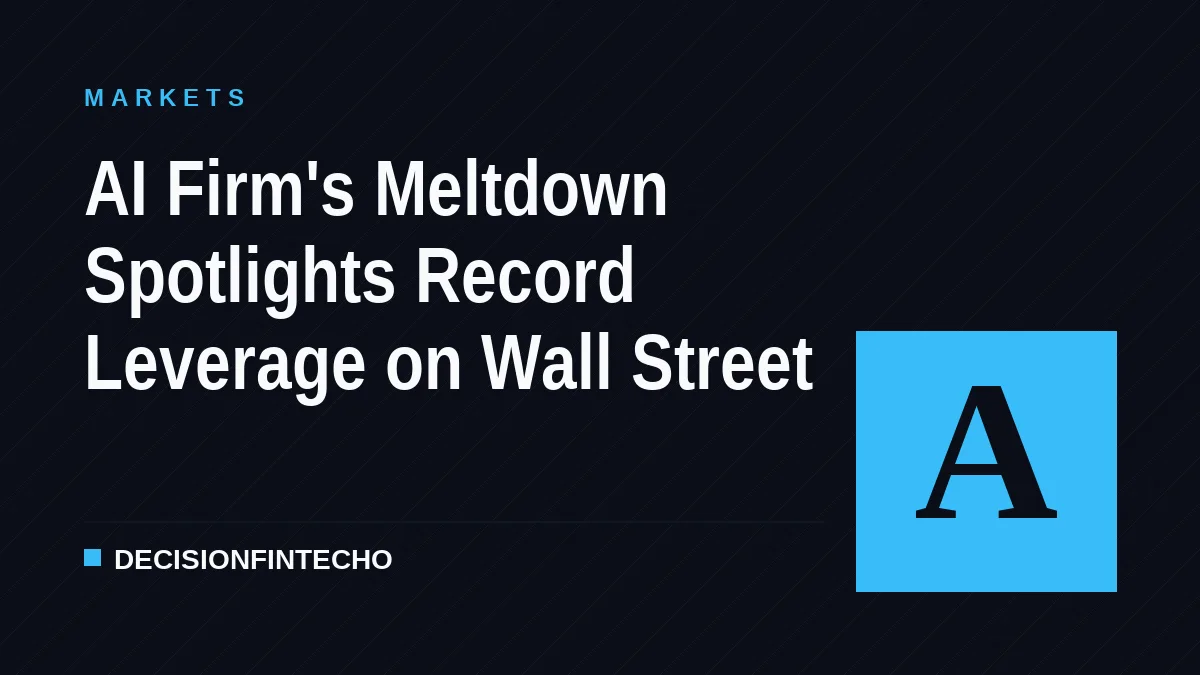 AI Firm's Meltdown Spotlights Record Leverage on Wall Street