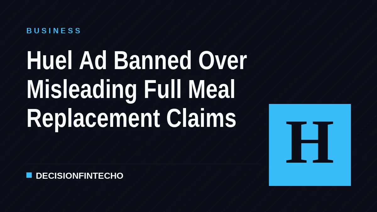 Huel Ad Banned Over Misleading Full Meal Replacement Claims