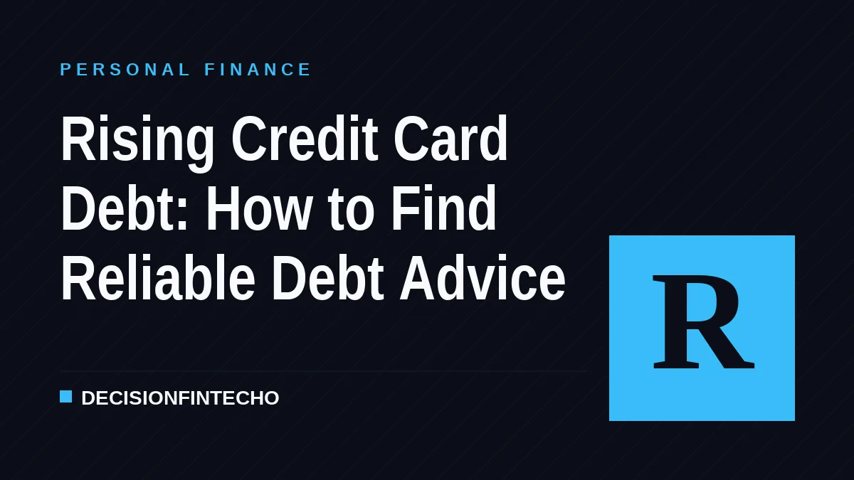 Rising Credit Card Debt: How to Find Reliable Debt Advice