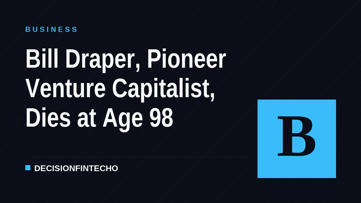 Bill Draper, Pioneer Venture Capitalist, Dies at Age 98