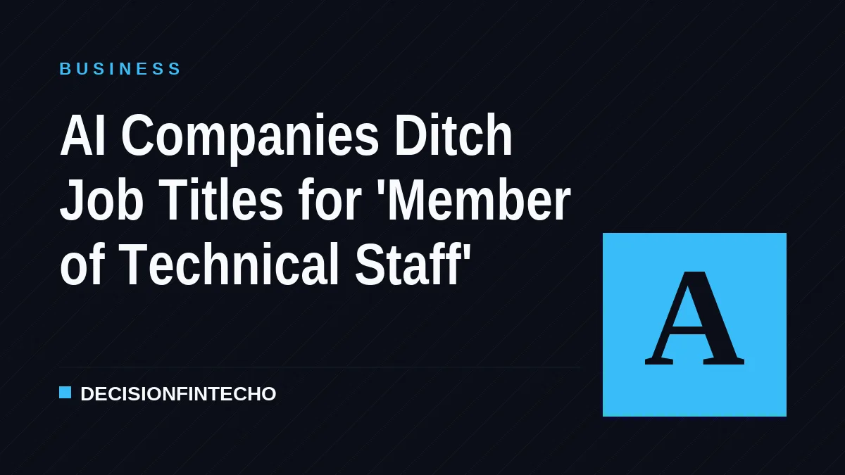 AI Companies Ditch Job Titles for 'Member of Technical Staff'