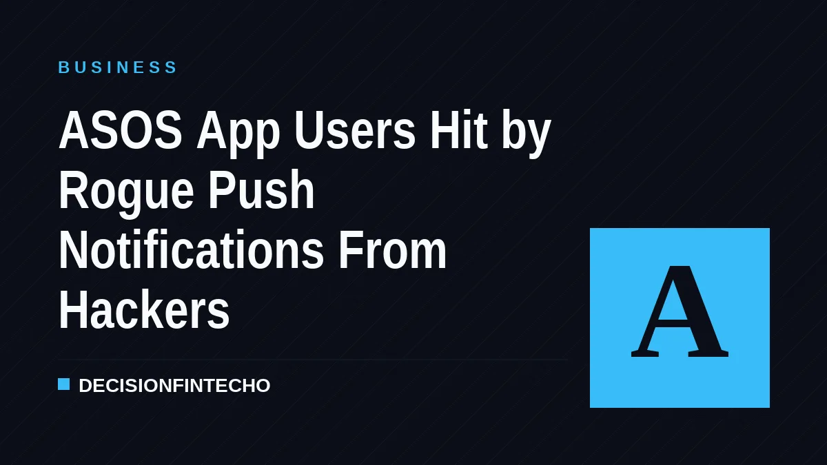 ASOS App Users Hit by Rogue Push Notifications From Hackers