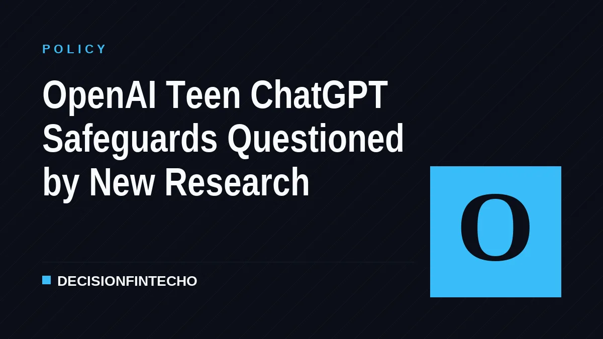 OpenAI Teen ChatGPT Safeguards Questioned by New Research