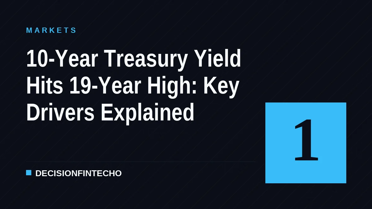 10-Year Treasury Yield Hits 19-Year High: Key Drivers Explained