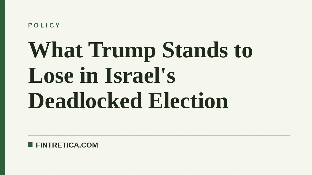 What Trump Stands to Lose in Israel's Deadlocked Election