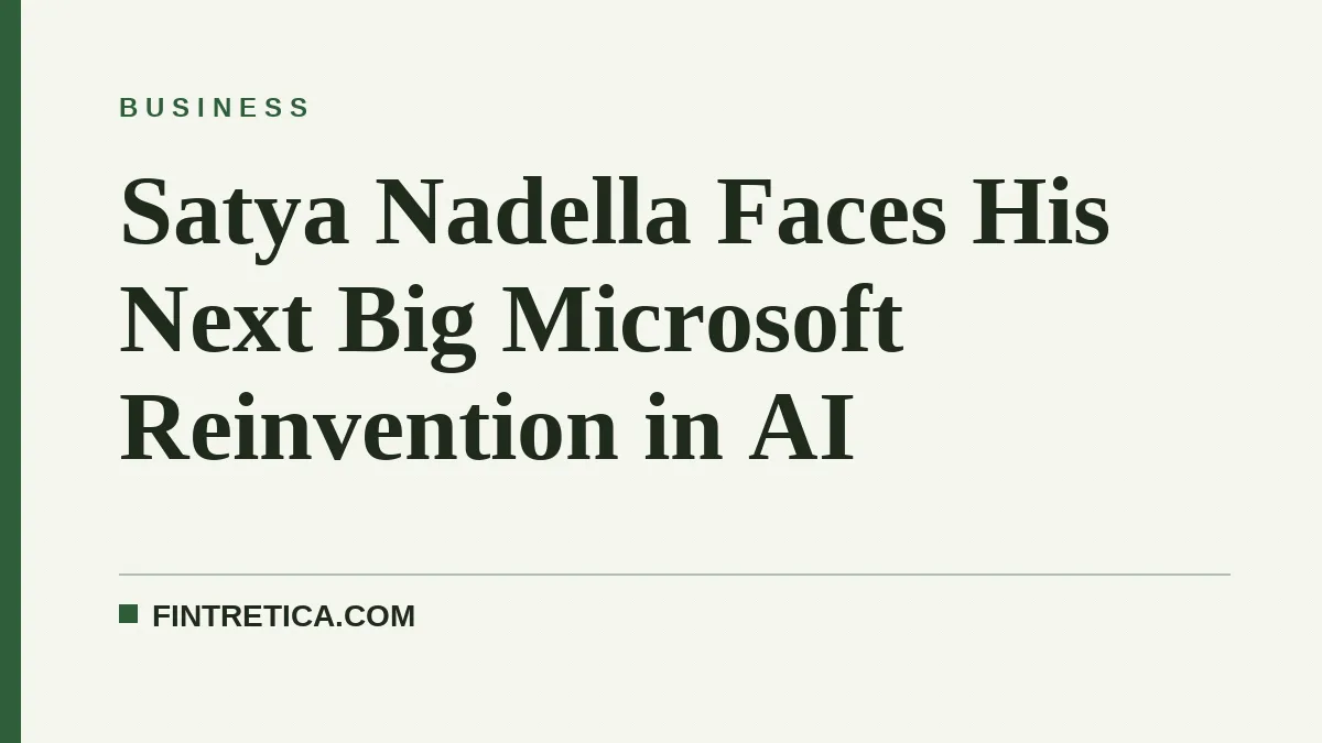 Satya Nadella Faces His Next Big Microsoft Reinvention in AI