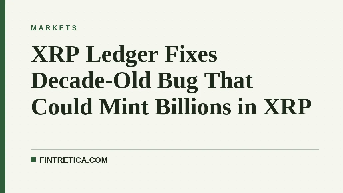 XRP Ledger Fixes Decade-Old Bug That Could Mint Billions in XRP