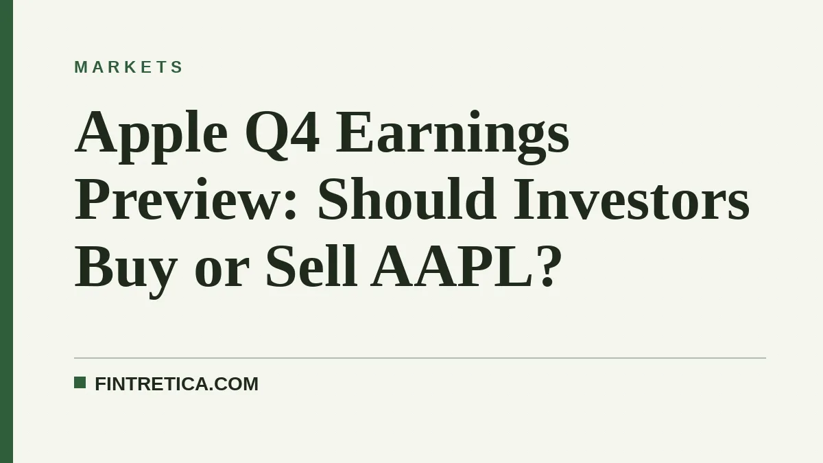 Apple Q4 Earnings Preview: Should Investors Buy or Sell AAPL?