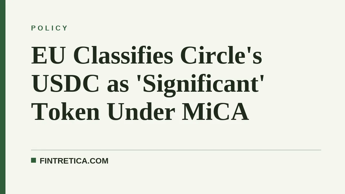 EU Classifies Circle's USDC as 'Significant' Token Under MiCA