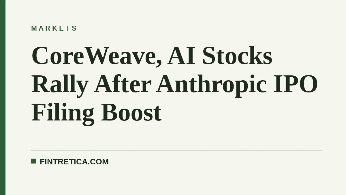 CoreWeave, AI Stocks Rally After Anthropic IPO Filing Boost