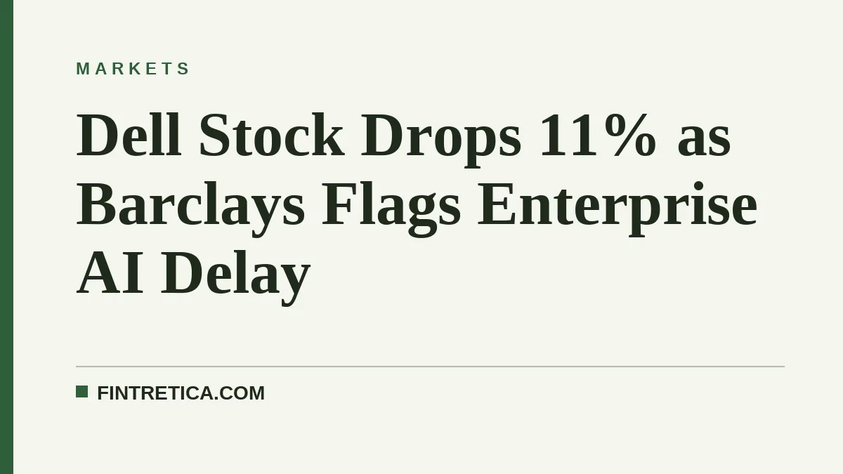 Dell Stock Drops 11% as Barclays Flags Enterprise AI Delay