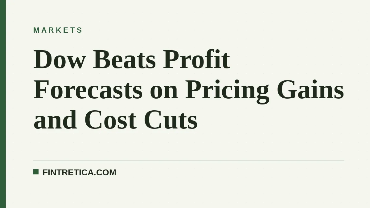 Dow Beats Profit Forecasts on Pricing Gains and Cost Cuts